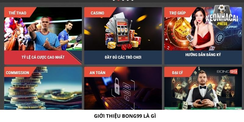 Bong99 Là Gì? Giới Thiệu Nhà Cái Tỷ Lệ Kèo Bong99 Xanh Chín - gioi thieu bong99 la gi Giới thiệu Bong99 là gì?