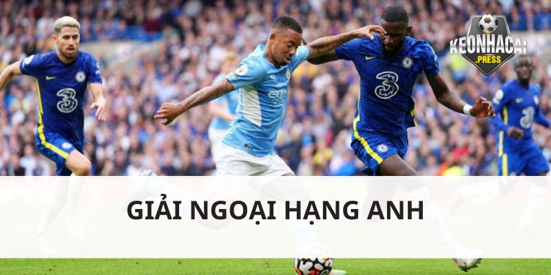 Giải Ngoại Hạng Anh Sân Chơi Vô Địch Quốc Gia Số 1 hành Tinh - ngoai hang anh khoc liet nhat hanh tinh Ngoại Hạng Anh khốc liệt nhất hành tinh